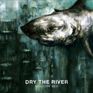 8. Dry The River